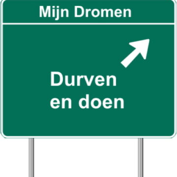 Durven en doen en je dromen